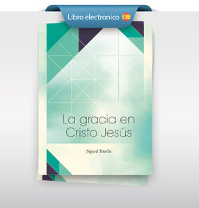 La gracia en Cristo Jesus - libro electrónico