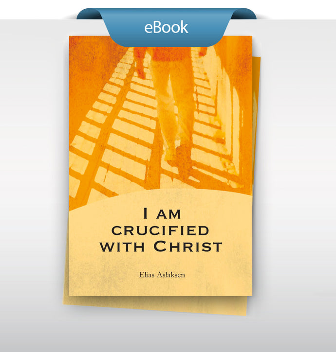 I Am Crucified With Christ - eBook