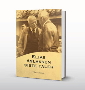 Elias Aslaksen’s siste taler