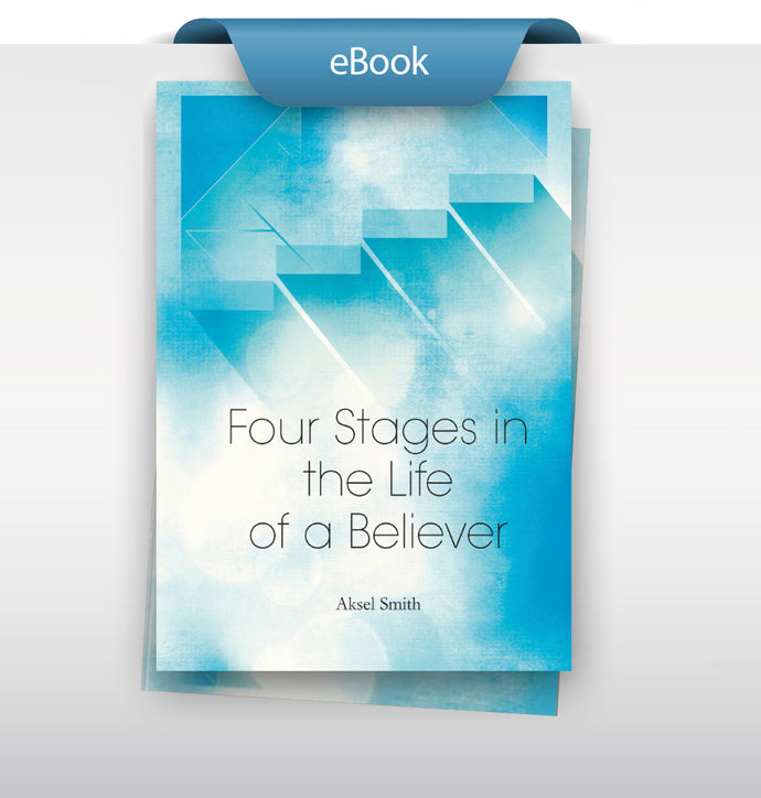 Four Stages in The Life of a Believer (English) - eBook